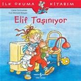 ALK Elif Taşınıyor - Ilk Okuma Kitabım