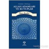 Allah Adamları ve Kutuplar - Muhyiddin İbni Arabi
