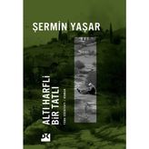 Altı Harfli Bir Tatlı - Şermin Yaşar
