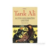 Altın Kelebeğin Gecesi - Tarık Ali