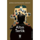 Altın Terlik / Anna Katharine Green