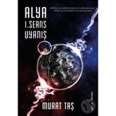 Alya 1. Seans Uyanış - Murat Taş