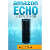 Amazon Echo: Amazon Echo User Guide