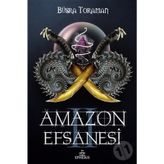 Amazon Efsanesi 2 - İhanet Çarkları - Büşra Toraman