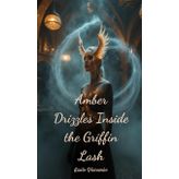 Amber Drizzles Inside the Griffin Lash