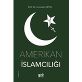 Amerikan İslamcılığı - Nurullah Çetin