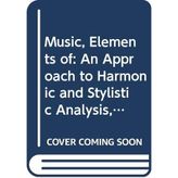 An Approach to Harmonic and Stylistic Analysis, 1 (Unit 11) (Course A241)