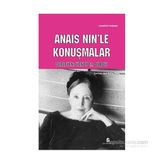 Anais Nin’le Konuşmalar - Wendy M. Dubow