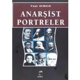 ANARŞIST PORTRELER - PAUL AVRICH