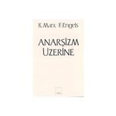 Anarşizm Üzerine - k marx Friedrich Engels