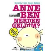 Anne Ben Nereden Geldim ? / Ali Çankırılı