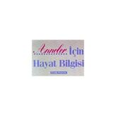 Anneler İçin Hayat Bilgisi