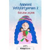 Annemi Yetiştiriyorum 2 - Özlem Acar