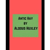 Antic Hay - Aldous Huxley