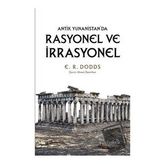 Antik Yunanistan'da Rasyonel ve İrrasyonel - E. R. Doods