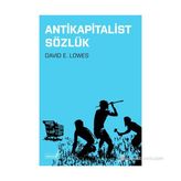 ANTIKAPITALIST SÖZLÜK - DAVID E. LOWES