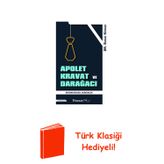 Apolet Kravat Ve Darağacı - Bilinmeyen Gerçekler + Türk Klasiği Hediye