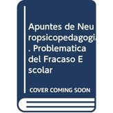Apuntes de Neuropsicopedagogia. Problematica del Fracaso Escolar