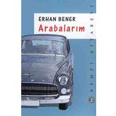 Arabalarım - Erhan Bener