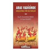 Aras Vadisinde Karşılaştırılmalı Türk Halk İnançları - Yaşar Kalafat Zeynelabidin Makas