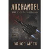 ARCHANGEL: Once Upon a Time in Dreamland