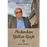 ARDINDAN YILLAR GEÇTI - HIFZI TOPUZ