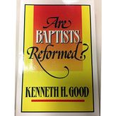 Are Baptists reformed?