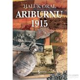 Arıburnu 1915 - Haluk Oral