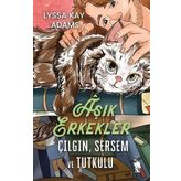 Aşık Erkekler Çılgın Sersem ve Tutkulu - Lyssa Kay Adams