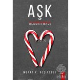 Aşk Algoritması - Murat K.Beşiroğlu