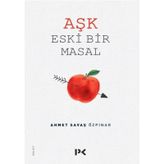 Aşk Eski Bir Masal - Ahmet Savaş Özpınar