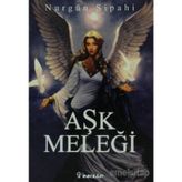 AŞK MELEĞI - NURGÜN SIPAHI