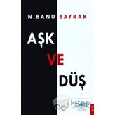 Aşk Ve Düş - N. Banu Bayrak