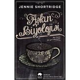 Aşkın Biyolojisi - Jennie Shortridge