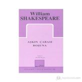AŞKIN ÇABASI BOŞUNA - WILLIAM SHAKESPEARE