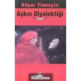 Aşkın Diyalektiği - Afşar Timuçin