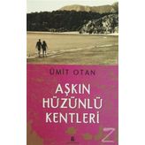 Aşkın Hüzünlü Kentleri - Ümit Otan