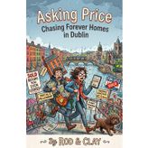 Asking Price: Chasing Forever Homes in Dublin
