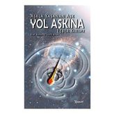 Aşkla Yaşanan Aşk Yol Aşkına - Esat Korkmaz
