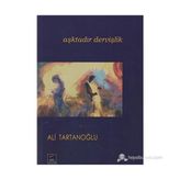 Aşktadır Dervişlik - ALİ TARTANOĞLU
