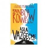 Asla Vazgeçme Ciltli - Rainbow Rowell