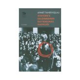 Atatürk’e Saldırmanın Dayanılmaz Hafifliği - Ahmet Taner Kışlalı