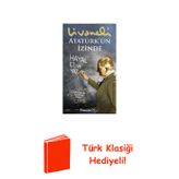 Atatürk'Ün İzinde + Türk Klasiği Hediye