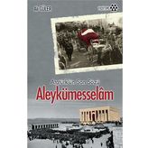 Atatürkün Son Sözü Aleykümesselam - Yrd. Doç. Dr Ali Güler