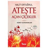 Ateşte Açan Çiçekler -Halit Ertuğrul Nesil