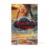 ATLANTISIN UYANIŞI - ALYSSA DAY