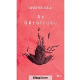 Av Gürültüsü - Sevgi Yerlioğlu
