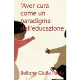 "Aver cura come un paradigma dell'educazione