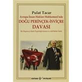 Avrupa İnsan Hakları Mahkemesi’nde Doğu Perinçek - İsviçre Davası