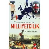 AVRUPA´DA YÜKSELEN MİLLİYETÇİLİK - AYLIN ÜNVER NOI
